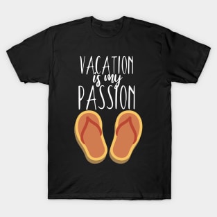 Vacaton is my passion T-Shirt